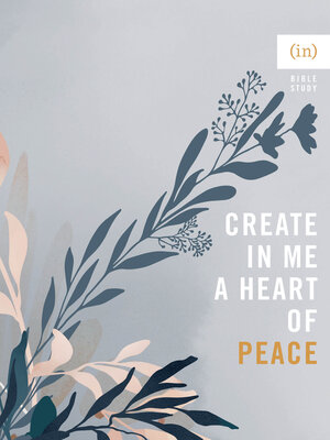 cover image of Create in Me a Heart of Peace